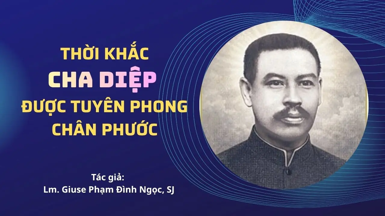 Thời khắc Cha Diệp được Tuyên phong Chân phước